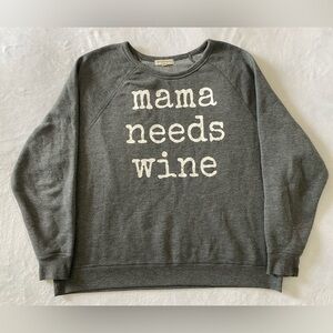 GRAYSON Threads Mama Needs Wine Crewneck Sweater Size XL